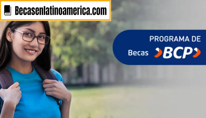 Becas BCP 2024: ¡Postula ahora y asegura tu futuro académico con el Banco de Crédito del Perú!