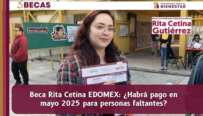 Beca Rita Cetina EDOMEX: ¿Habrá pago en mayo 2025 para personas faltantes?
