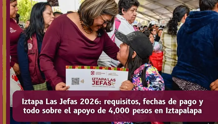 Programa Iztapa Las Jefas 2026 con apoyo de 4000 pesos para jefas de hogar en Iztapalapa