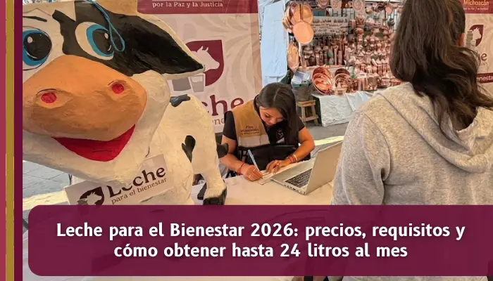 Programa Leche para el Bienestar 2026 con precios subsidiados desde 5.50 pesos por litro y hasta 24 litros al mes