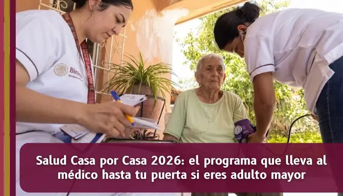 Programa Salud Casa por Casa 2026 con visitas médicas gratuitas en el domicilio para adultos mayores