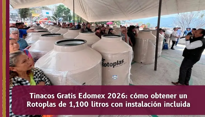 Programa tinacos gratis Edomex 2026 con tinaco Rotoplas de 1,100 litros e instalación incluida para familias mexiquenses